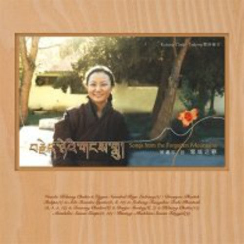 Chukie, Kelsang: Songs from the Forgotten Mountains