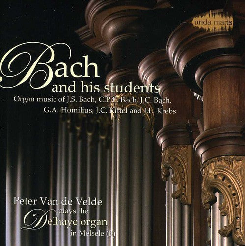 Bach, J.S.: Bach & His Students Organ Music Peter Van de Velde