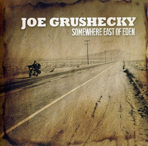 Grushecky, Joe: Somewhere East of Eden