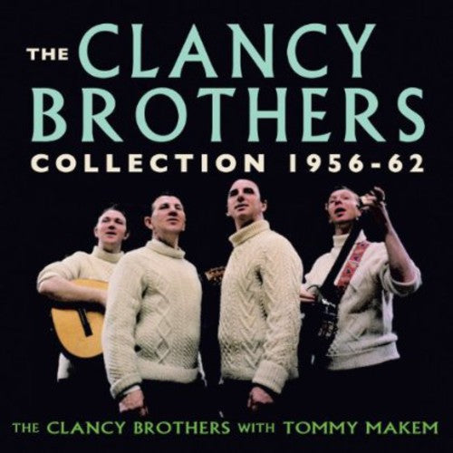 Clancy Brothers: Collection 1956-62