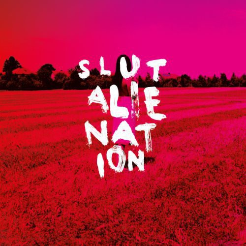 Slut: Alienation