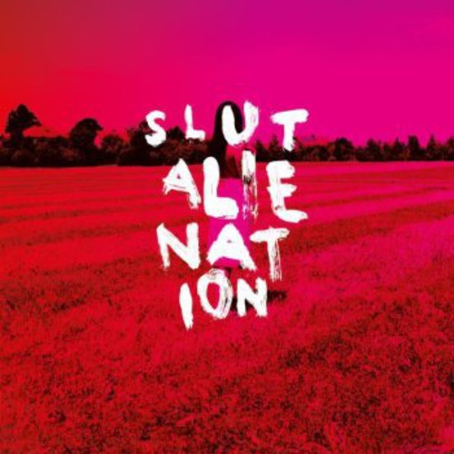 Slut: Alienation