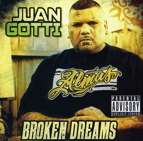 Gotti, Juan: Broken Dreams