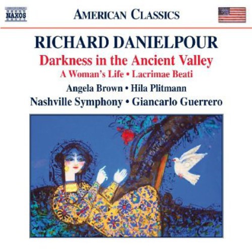 Danielpour / Plitmann / Nashville Symphony: Darkness in the Ancient Valley / Lacrimae Beati