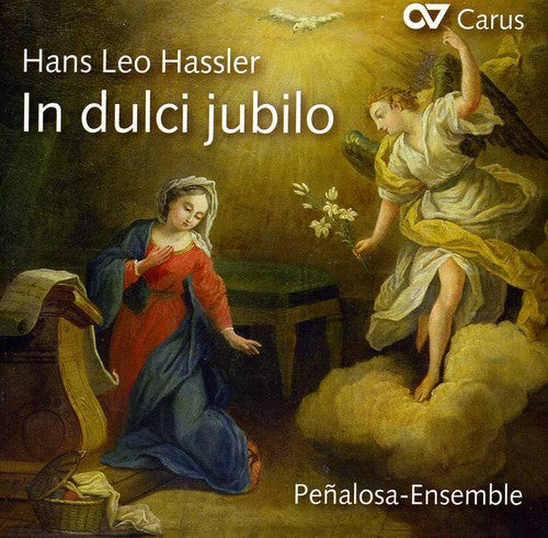 Hassler / Penalosa-Ensemble: In Dulci Jubilo: Choral Music for Advent & X-Mas