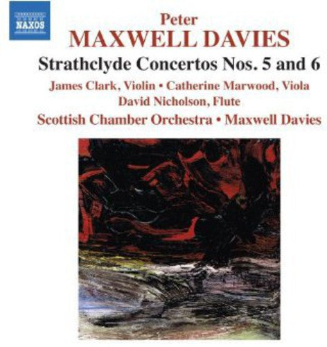 Maxwell Davies / Scottish Chamber Orchestra: Strathclyde Concertos No 5 & 6