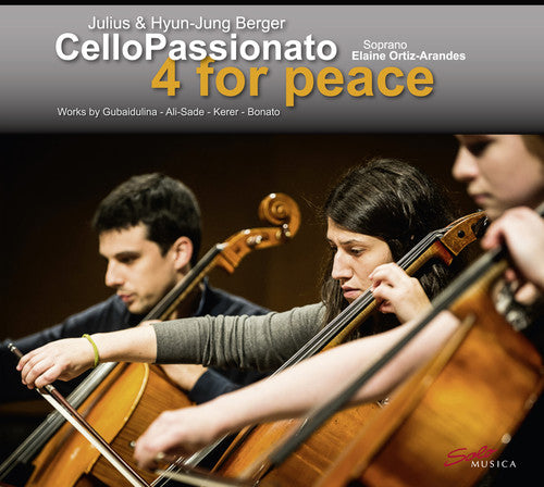 Bonato / Cellopassionato / Hyun-Jung: 4 for Peace