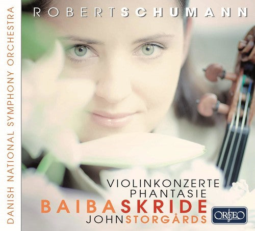 Schumann / Skride / Danish National Sym Orch: Concertos for Violin