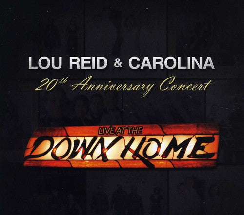 Reid, Lou & Carolina: Live at the Down Home 20th Anniversary Concert