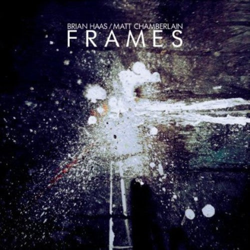 Haas, Brian & Chamberlain, Matt: Frames