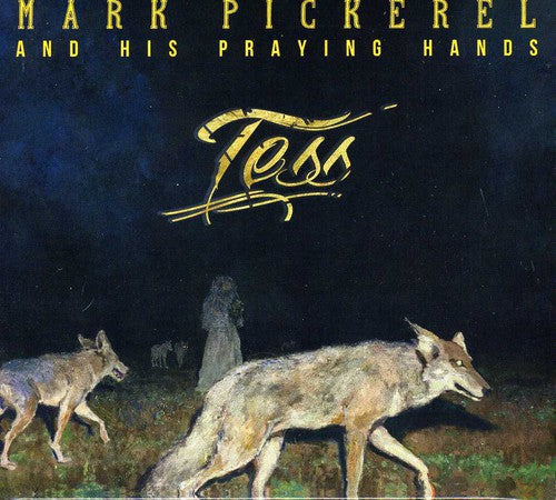 Pickerel, Mark: Tess