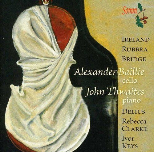 Baillie, Alexander: Twentieth-Century Cello Sonatas