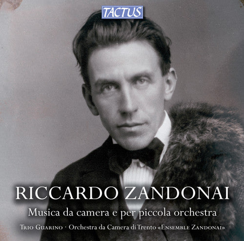 Zandonai / Ensemble Zandonai / Trio Guarino: Chamber Music & Works for Small Orchestra