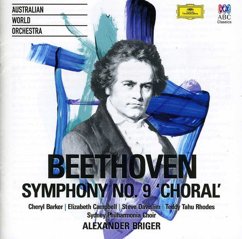 Australian World Orchestra Alexander Briger: Beethoven Symphony No. 9 'Choral'