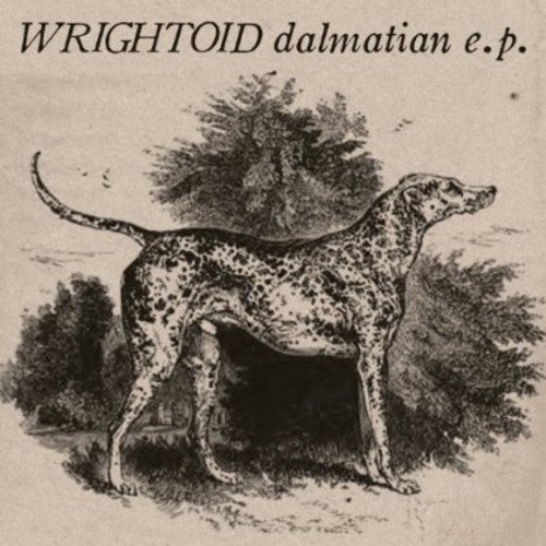 Wrightoid: Dalmatian EP