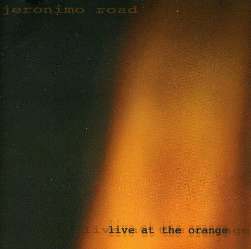 Jeronimo Road: Live at the Orange