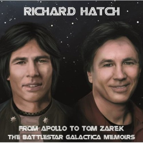 Hatch, Richard: From Apollo to Tom Zarek: Battlestar Galactica