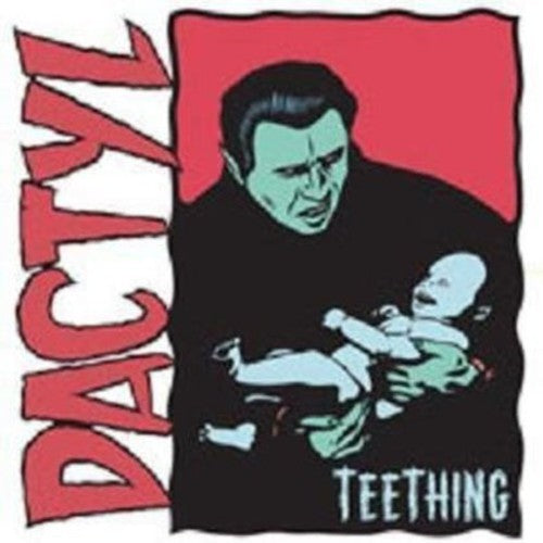 Dactyl: Teething