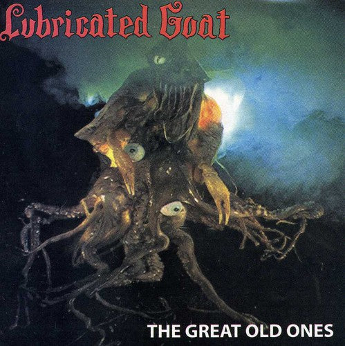 Lubricated Goat: Great Old Ones