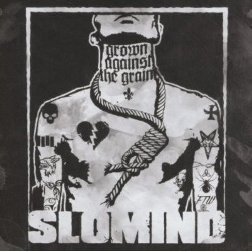 Slomind: Grown Against the Grain