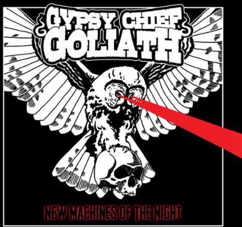 Gypsy Chief Goliath: New Machines of the Night