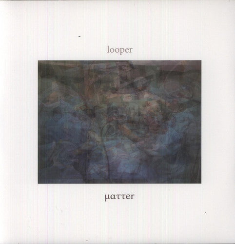 Looper: Matter