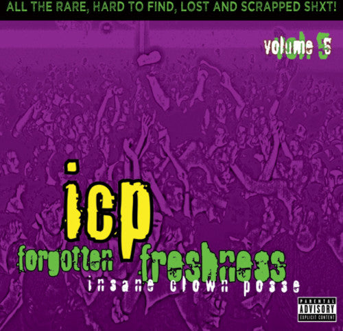 Icp ( Insane Clown Posse ): Forgotten Freshness 5