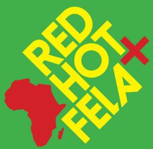 Red Hot + Fela: Red Hot + Fela