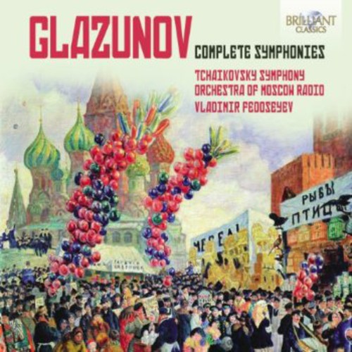 Glazunov / Tchaikovsky Sym Orch of Moscow Radio: Complete Symphonies