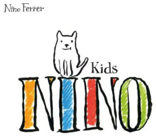 Ferrer, Nino: Nino Kids