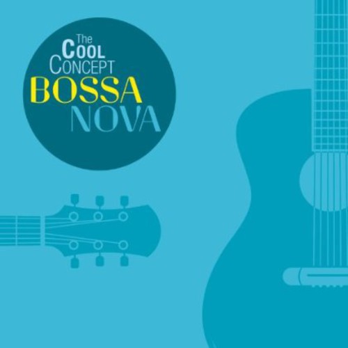 Cool Concept-Bossa Nova: Cool Concept-Bossa Nova