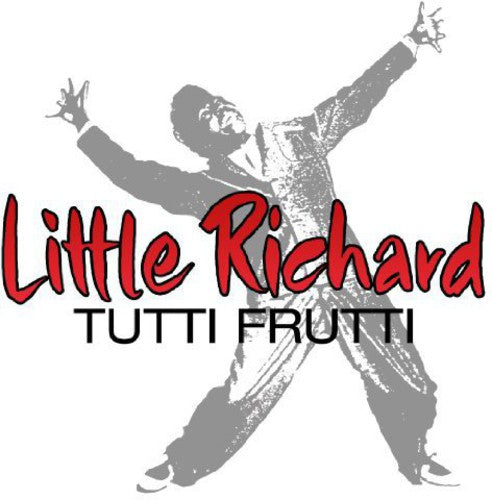 Little Richard: Tutti Frutti