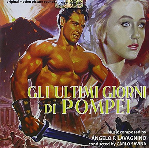 Lavagnino, Angelo: Gli Ultimi Giorni Di Pompei (The Last Days of Pompeii) (Original Soundtrack)