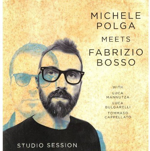 Polga, Michele: Michele Polga Meets Fabrizio Bosso: Studio Session