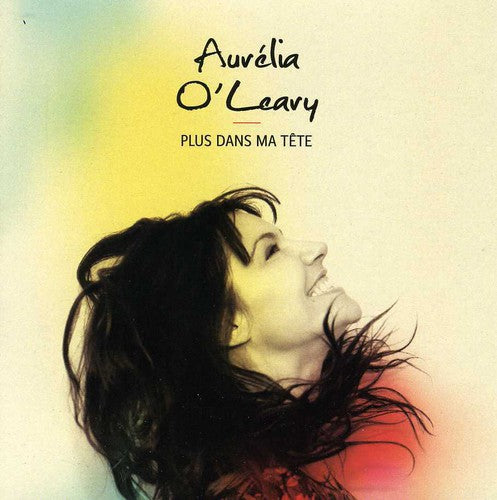 Aurelia O'Leary: Plus Dans Ma Tete