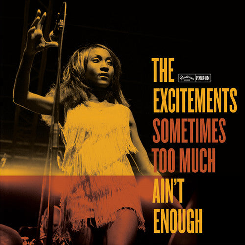 Excitements: Sometimes Too Much Ain't Enough