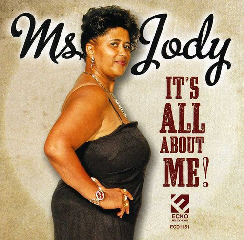 Ms Jody: It's All About Me