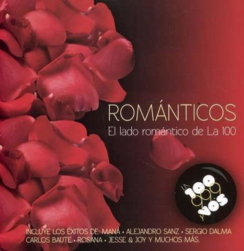 Romanticos-El Lado Romantico De La 100: Romanticos-El Lado Romantico de la 100