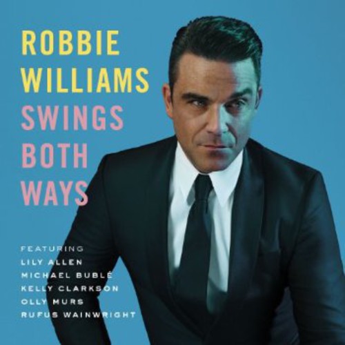 Williams, Robbie: Swings Both Ways