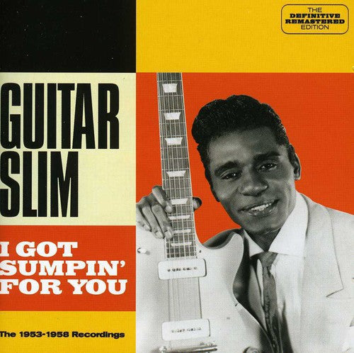 Guitar Slim: I Got Sumpin' for You