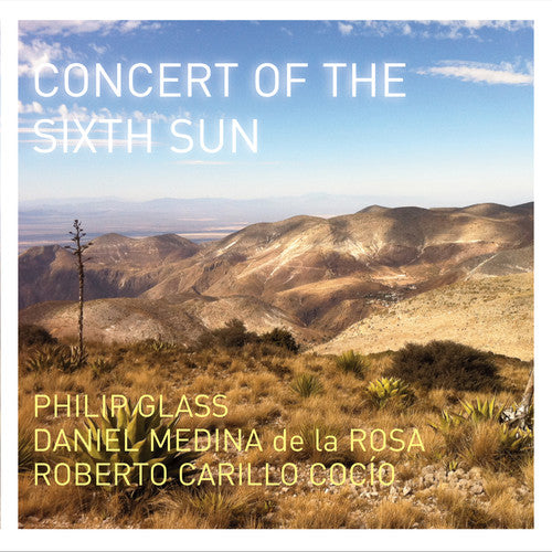 Glass / Cocio / Rossa / Glass: Concert of the Sixth Sun