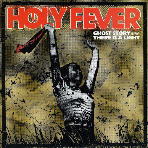 Holy Fever: Ghost Story / There Is a Light