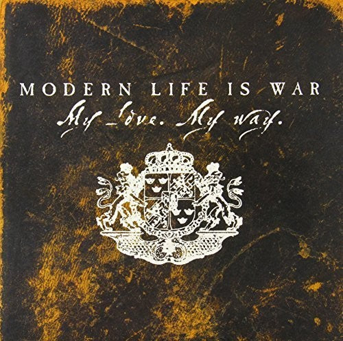 Modern Life Is War: My Love. My Way