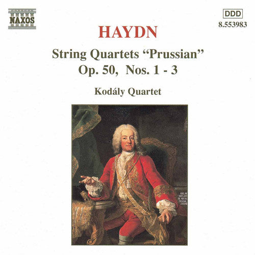 Haydn / Kodaly Quartet: String Quartets Prussian Op 50 1-3