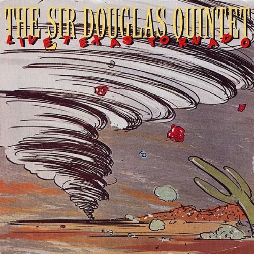 Sir Douglas Quintet: Live Texas Tornado