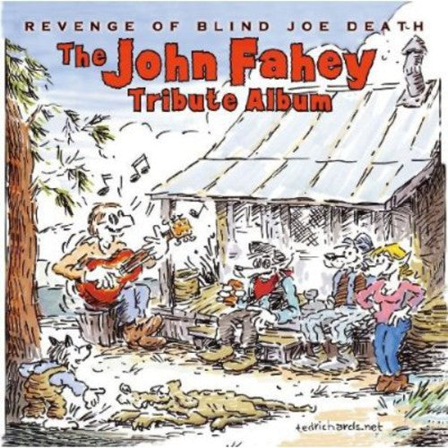 John Fahey Tribute Album: Revenge of Blind Joe: John Fahey Tribute Album: Revenge of Blind Joe