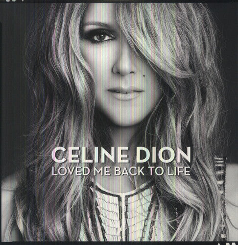 Dion, Celine: Loved Me Back to Life