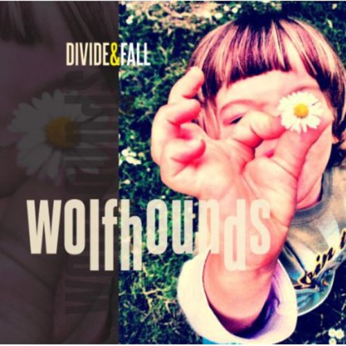 Wolfhounds: Divide & Fall