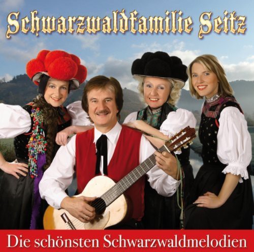 Scharzwaldfamilie: Die Schonsten Schwarzwaldmeoldien