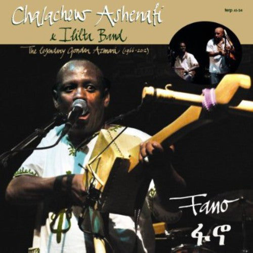 Ashenafi Chalachew & Ililta Band: Legendary Gondar Azmari (1966-2012)